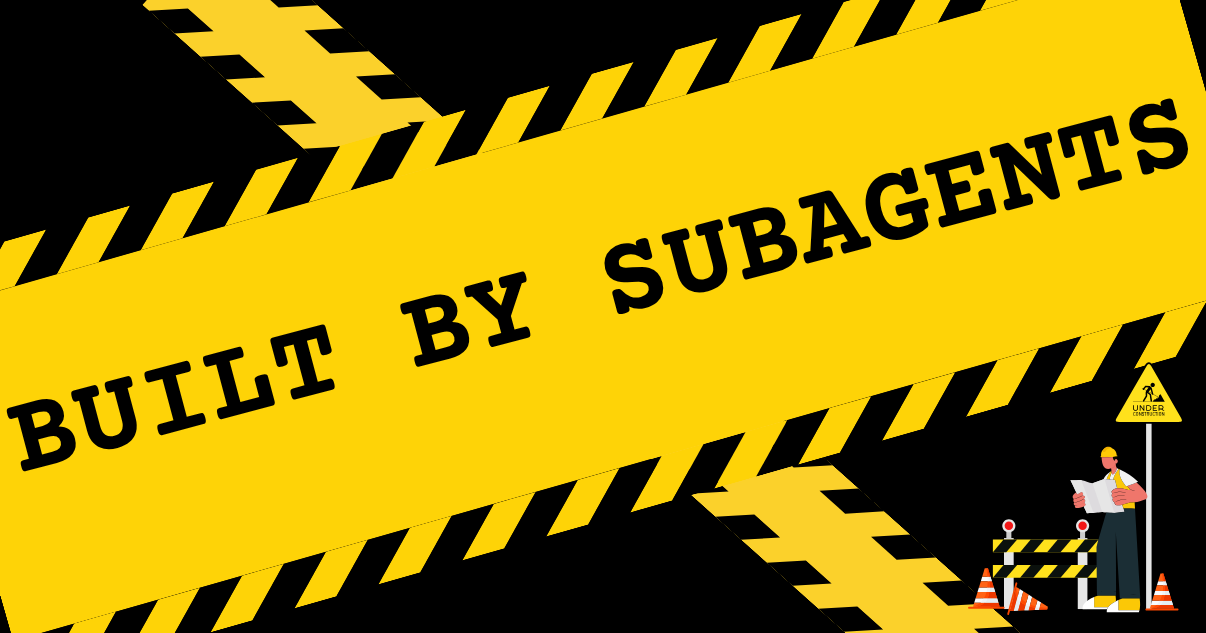 built by subagents